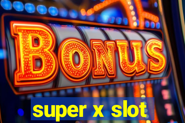 super x slot