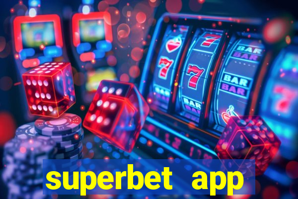 superbet app download apk