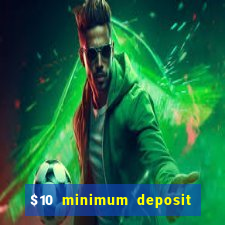 $10 minimum deposit casino australia