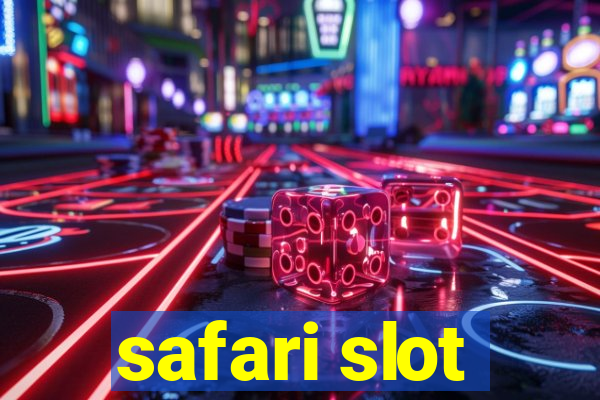 safari slot