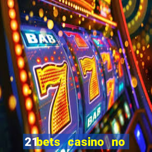 21bets casino no deposit bonus