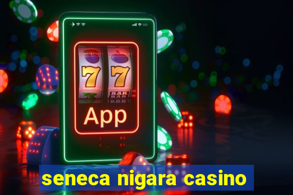 seneca nigara casino