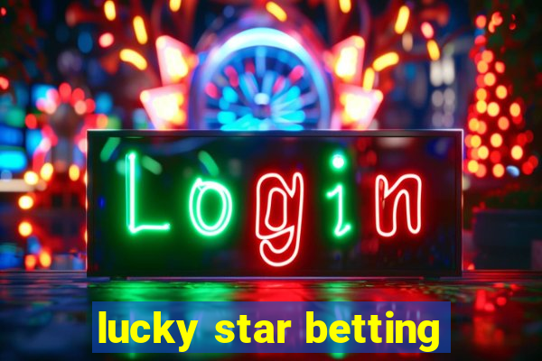 lucky star betting