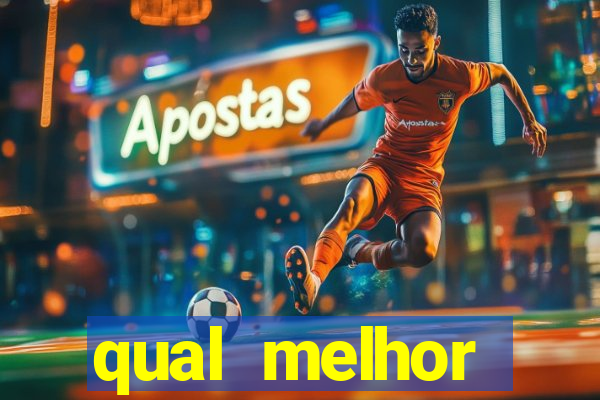 qual melhor plataforma para jogar