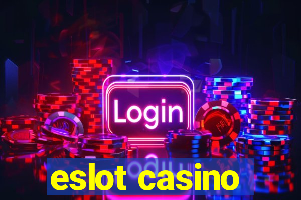 eslot casino