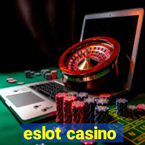 eslot casino