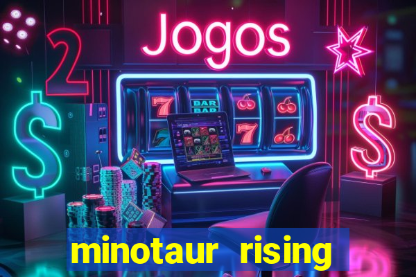 minotaur rising slot demo