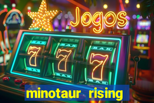 minotaur rising slot demo