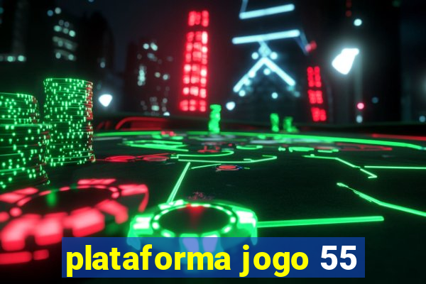 plataforma jogo 55