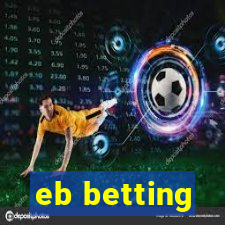 eb betting