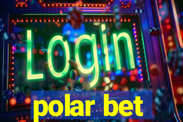 polar bet