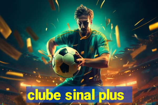 clube sinal plus