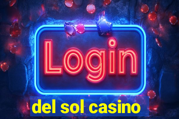 del sol casino