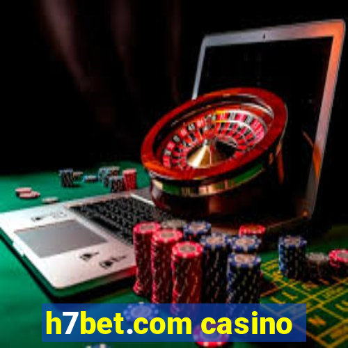 h7bet.com casino