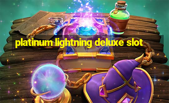 platinum lightning deluxe slot