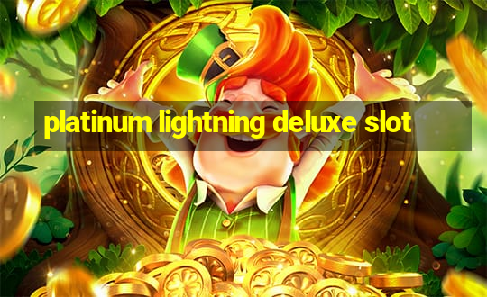 platinum lightning deluxe slot