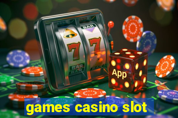 games casino slot