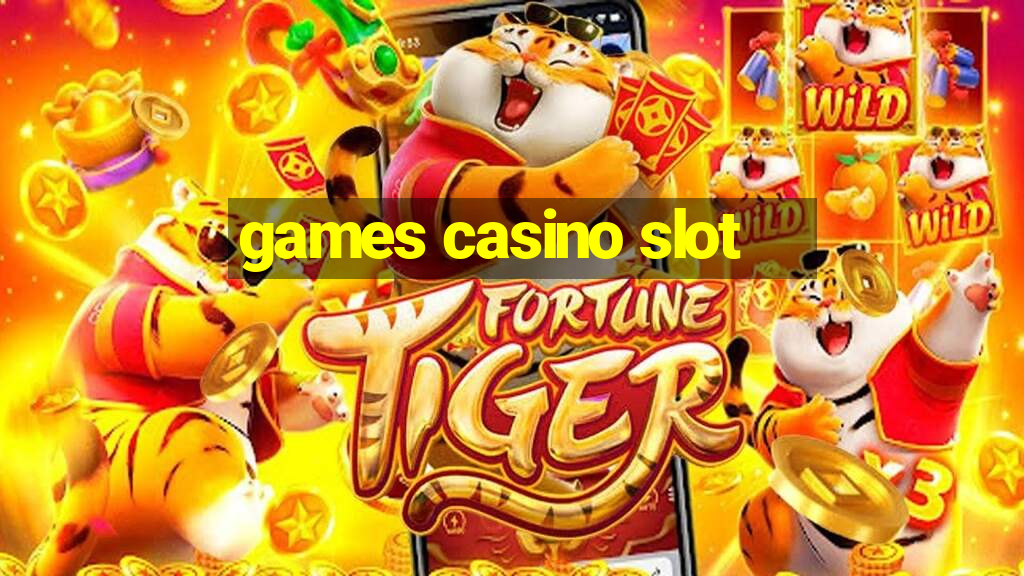 games casino slot