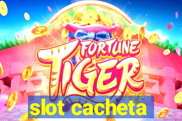 slot cacheta