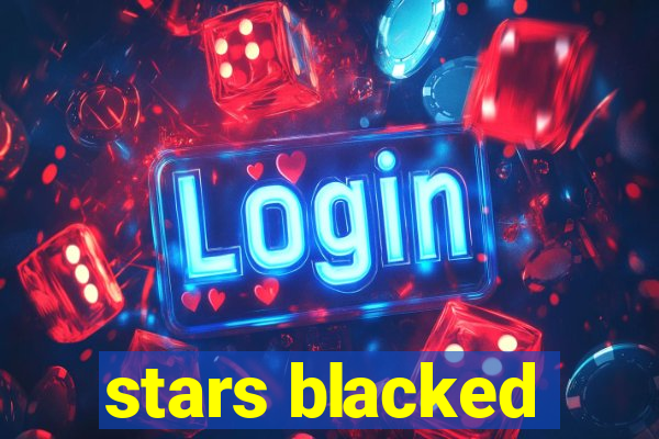 stars blacked