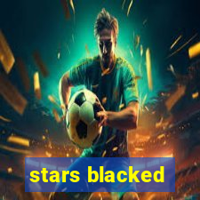 stars blacked