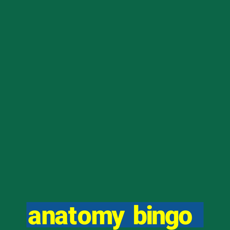 anatomy bingo