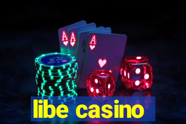 libe casino