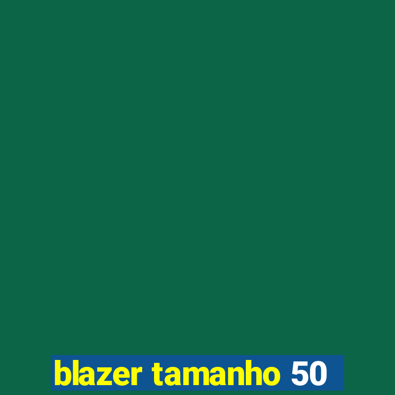 blazer tamanho 50