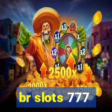 br slots 777