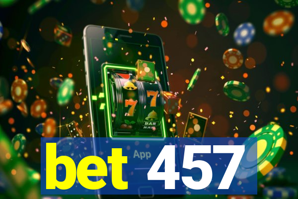 bet 457