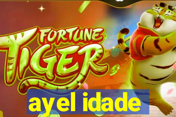 ayel idade