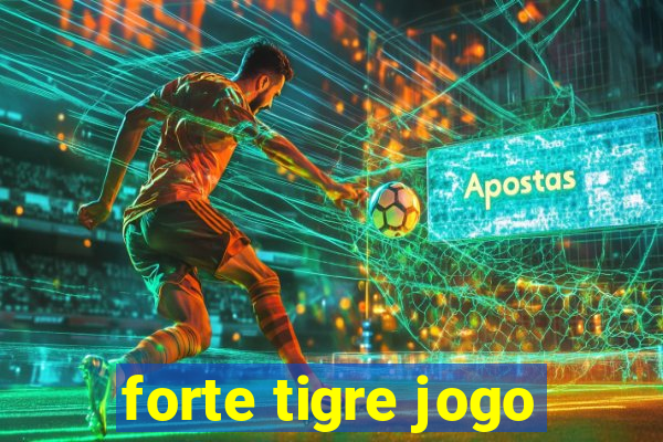 forte tigre jogo