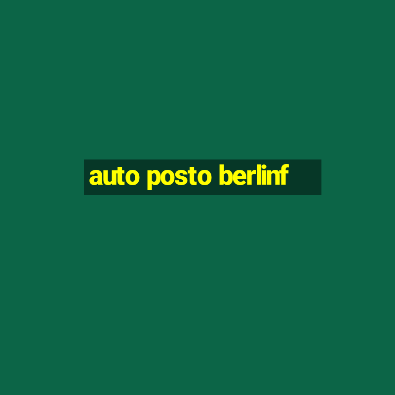 auto posto berlinf