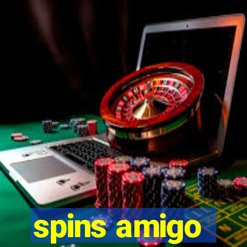 spins amigo