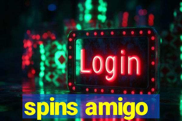 spins amigo