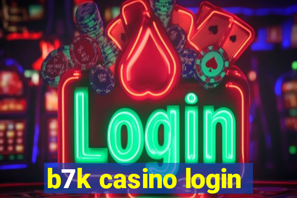 b7k casino login