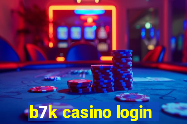 b7k casino login