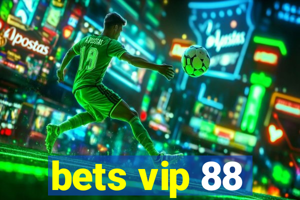 bets vip 88