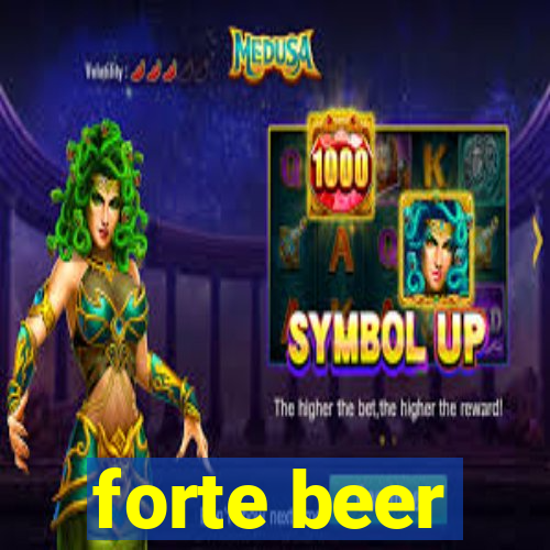 forte beer