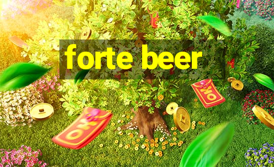 forte beer