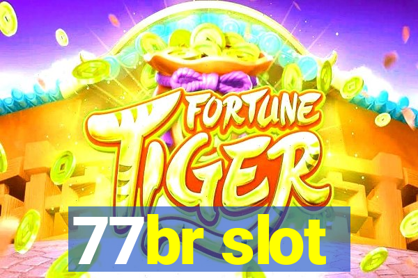 77br slot