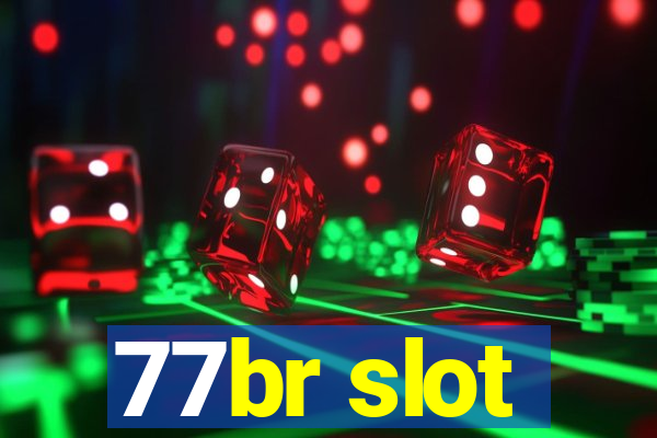 77br slot