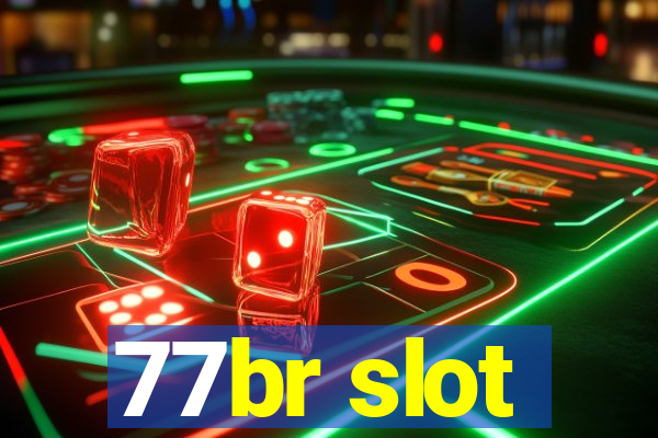 77br slot