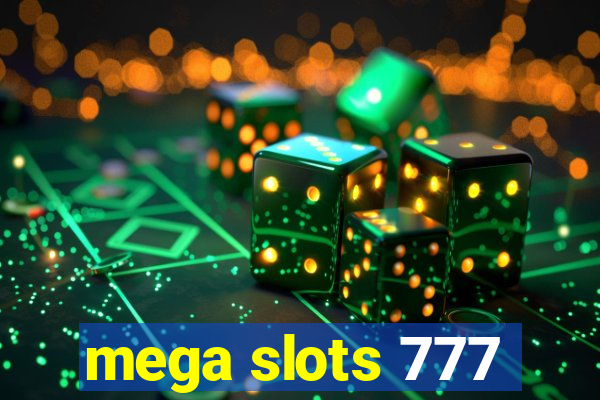 mega slots 777