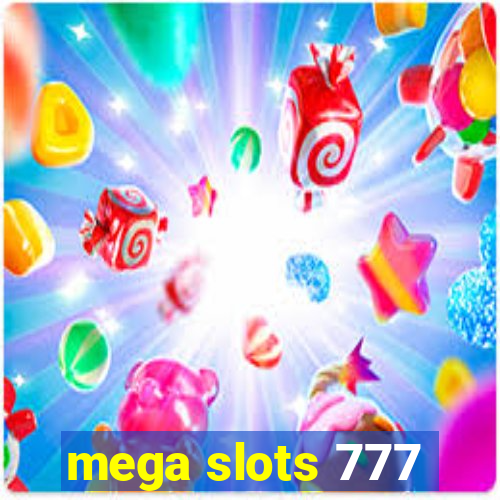 mega slots 777