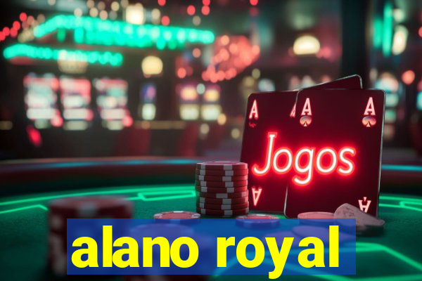 alano royal