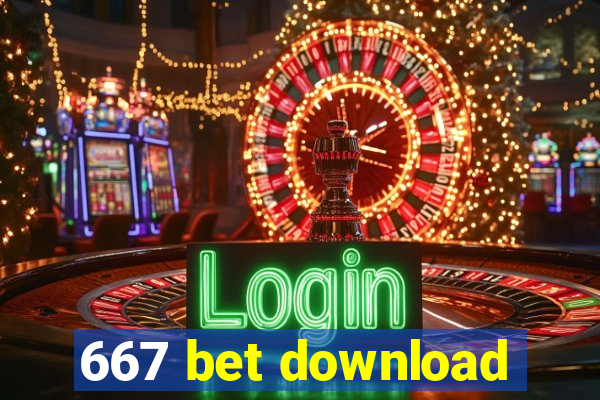 667 bet download