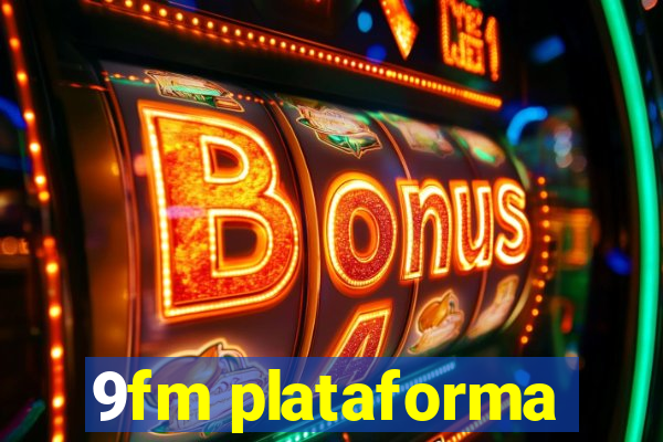 9fm plataforma