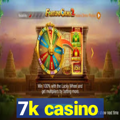 7k casino