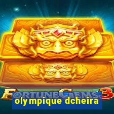 olympique dcheira